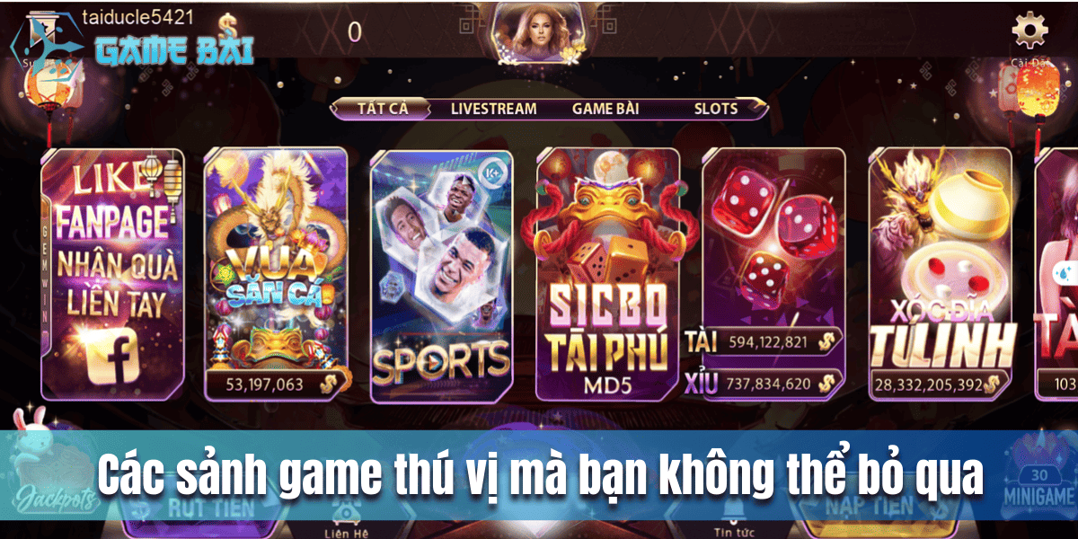 Các sảnh game thú vị mà bạn không thể bỏ qua