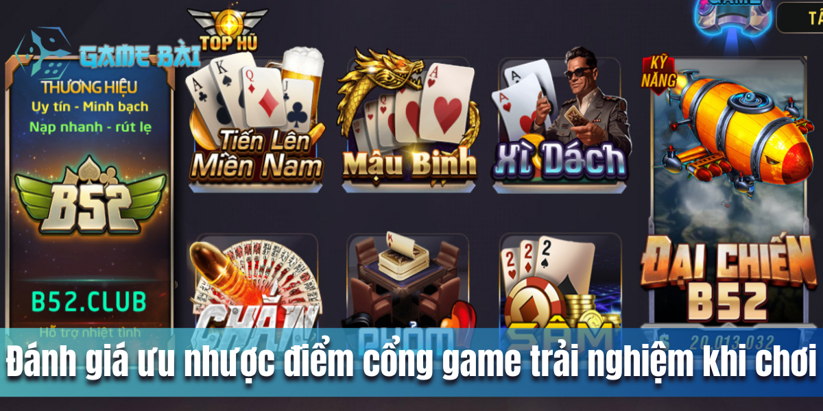 Đánh giá ưu nhược điểm cổng game trải nghiệm khi chơi