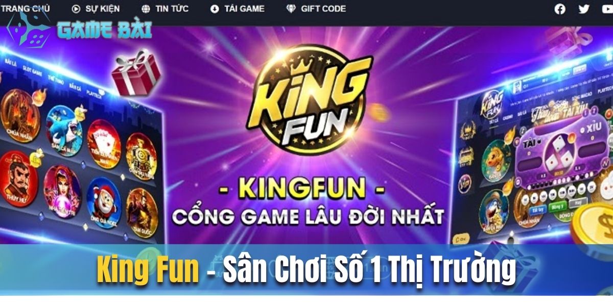 King Fun là sân chơi cá cược số 1 thị trường game