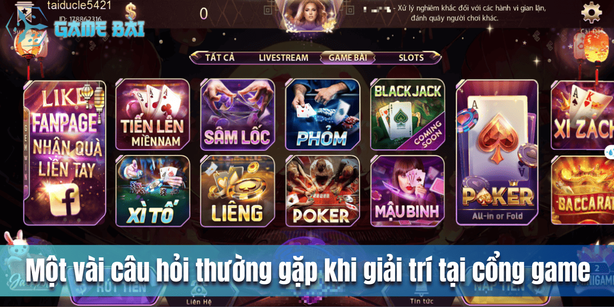 Một vài câu hỏi thường gặp khi giải trí tại cổng game