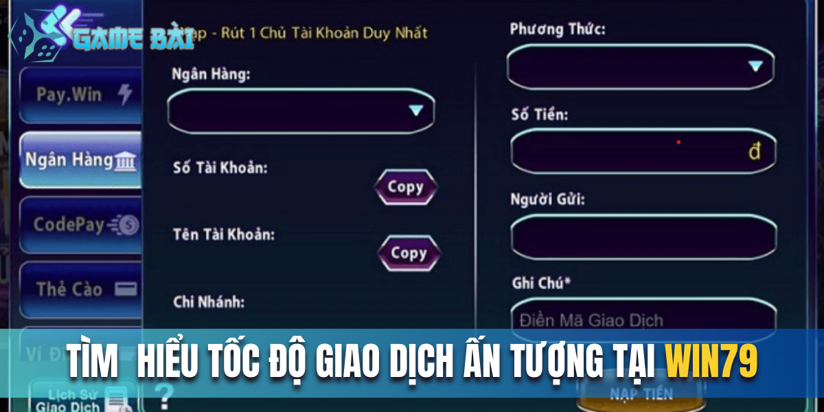 Tìm hiểu tốc độ giao dịch ấn tượng tại WIN79