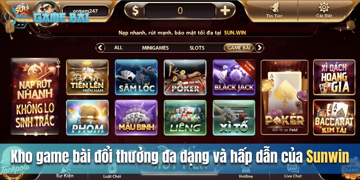 Kho game bài đổi thưởng đa dạng và hấp dẫn của Sunwin