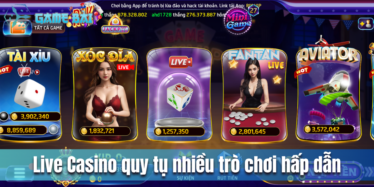 Live Casino tại cổng game quy tụ nhiều trò chơi hấp dẫn