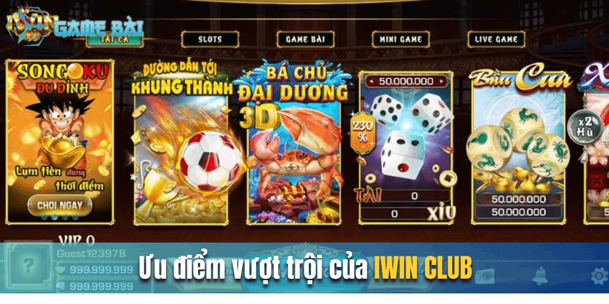 Ưu điểm vượt trội của IWIN CLUB